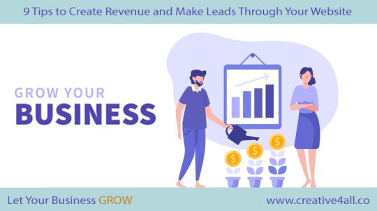 9 Tips to Create Revenue and Make Leads Through Your Website